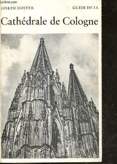 Guide de la Cathedrale de Cologne