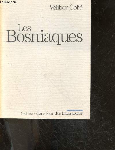 Les Bosniaques. Hommes, villes, barbels