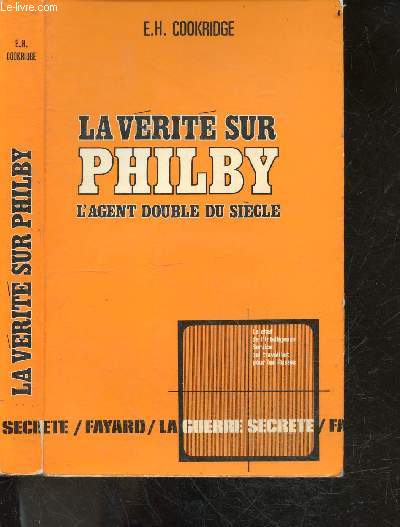 La verite sur Philby - l'agent double du siecle - le chef de l'intelligence service qui travaillait pour les russes