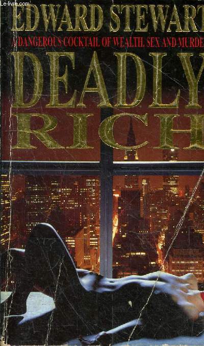 Deadly Rich.
