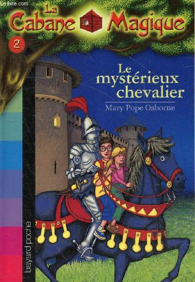 La cabane magique tome 2 : Le mystrieux chevalier.