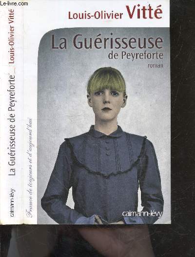 La Guerisseuse de Peyreforte - roman - collection France de toujours et d'aujourd'hui