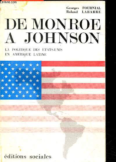 De monroe a johnson - la politique des etats unis en amerique latine