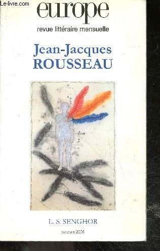 Europe revue litteraire mensuelle - N930 octobre 2006 - Jean Jacques Rousseau - Leopold Sedar Senghor