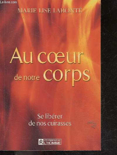 Au coeur de notre corps - Se librer de nos cuirasses