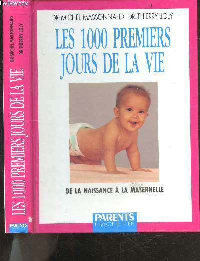 Les 1000 premiers jours de la vie - De la naissance  la maternelle