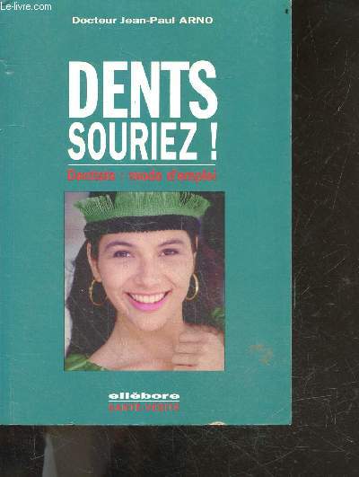 Dents Souriez ! - Dentiste : mode d'emploi