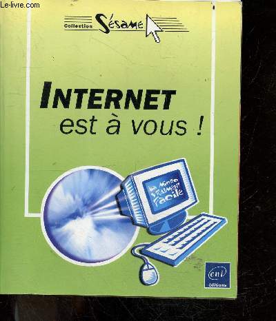 Internet est a vous ! - collection Sesame