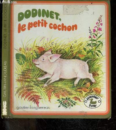 Dodinet, le petit cochon - collection premiers livres, je les lis tout seul