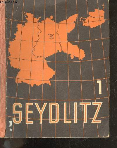 Seydlitz 1 - erster teil - mit 352 bildern, skizzen und karten im text und 71 farbigen bildern - dreizehnte auflage (341.-390. tausend)