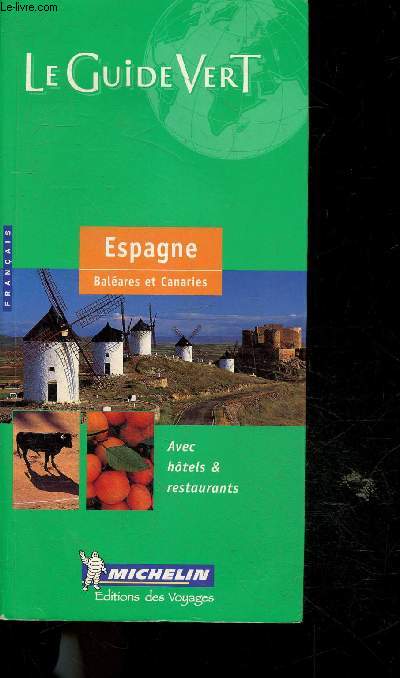 Le guide vert - Espagne, baleares et canaries - avec hotels et restaurants - francais