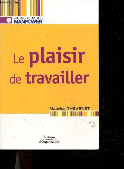 Le plaisir de travailler - collection de l'institut Manpower