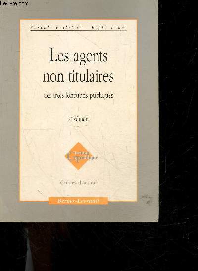 Les agents non titulaires des trois fonctions publiques - 2e dition- gestion publique - guides d'action