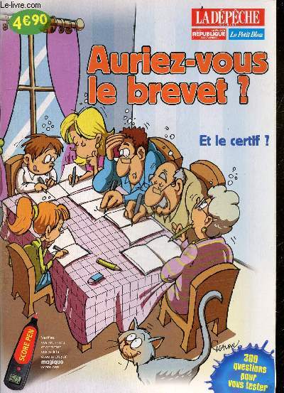 Auriez vous le brevet ? et le certif ? 300 questions pour vous tester - crayon magique / score pen manquant