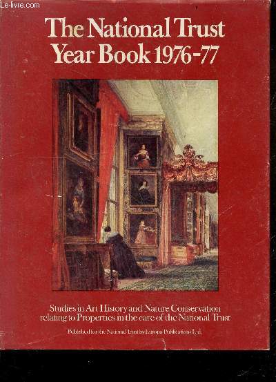 THE NATIONAL TRUST YEAR BOOK 1976-77 - studies in art history and nature conservation relating to properties in the care of the national trsut