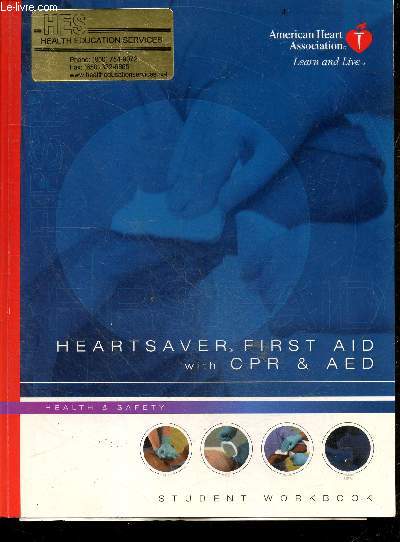 HEARTSAVER FIRST AID with CPR & AED - student workbook - health & safety + 1 CD ROM + 1 dpliant 