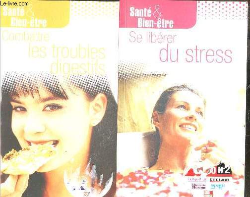 Combattre Les Troubles Digestifs + Se Liberer Du Stress - sante & bien etre