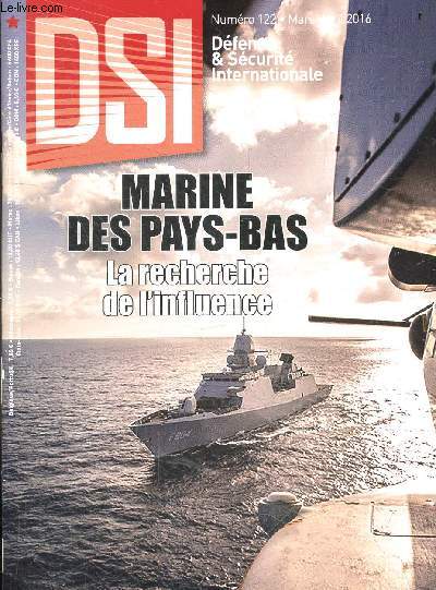 DSI defense & securite internationale N122 mars avril 2016- marine des pays bas la recherche de l'influence- combat d'infanterie le BMP-3, eviter la derniere bataille de france, seapower: mahan est il toujours d'actualite?, KA-52 alligator/hokum...