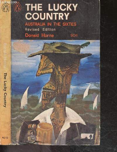 THE LUCKY COUNTRY - AUSTRALIA IN THE SIXTIES - REVISED EDITION