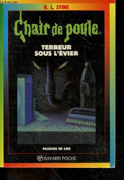 Terreur Sous L'evier , des vacances maudites ... - Collection Chair de poule N21 - a partir de 9/10 ans