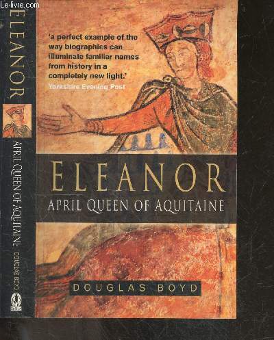 Eleanor - April Queen of Aquitaine + envoi d'auteur