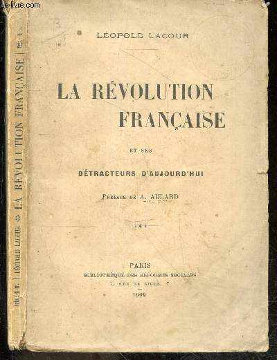 La revolution francaise et ses detracteurs d'aujourd'hui