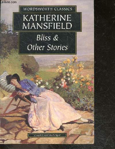 Bliss & other stories - complete & unabridged