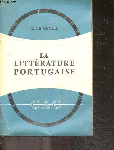 La litterature portugaise - Collection Armand Colin N180 (section de langues et litteratures) CAC - 2e edition revue et augmentee
