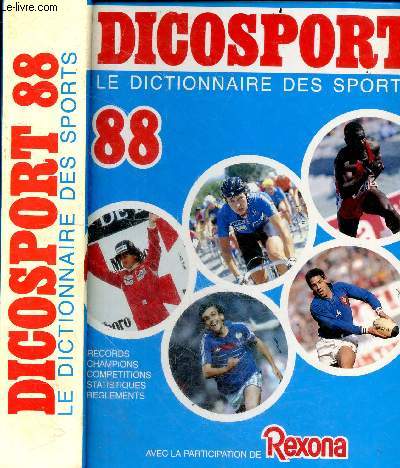 Dicosport 88 - le dictionnaire des sports - records, champions, competitions, statistiques, reglements