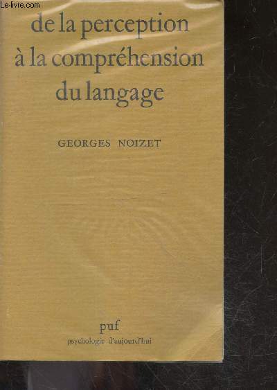 De la perception a la comprehension du langage - Un modle psycholinguistique du locuteur