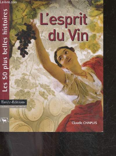 L'esprit du vin - les 50 plus belles histoires