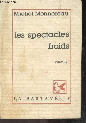 Les spectacles froids - poemes - collection Modernites N11
