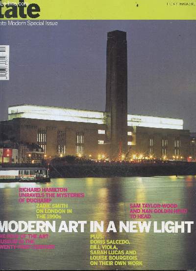 Tate modern special issue n21 / 2000- modern art in a new light- richard hamilton unravels the mysteries of duchamp- zadie smith on london in the 1990s- sam taylor wood and nan goldin head to head- the role of the art museum in the twenty first century..