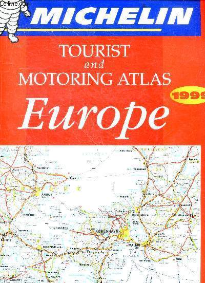 Michelin Tourist and Motoring Atlas Europe 1999 - All of europe : over 40 countries with 70 towns and area plans - place name index - main roads maps