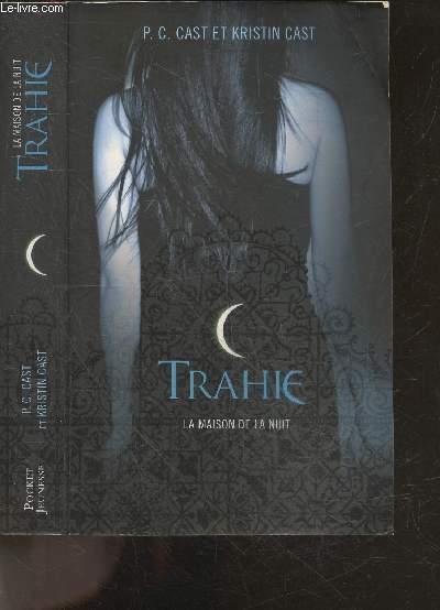 La maison de la nuit, tome 2 : Trahie