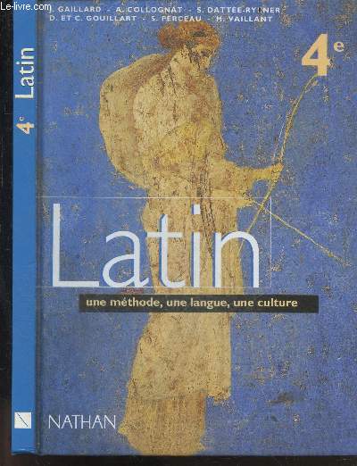 Latin 4e - une methode, une langue, une culture - programme 1997