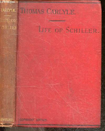 The life of friedrich schiller comprehending an examination of his works