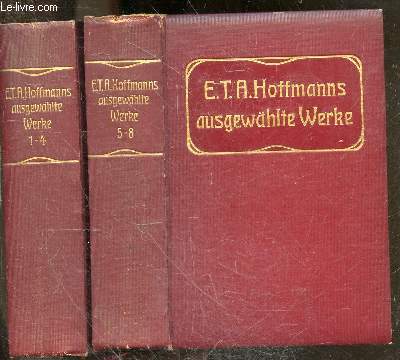 Ausgewahlte werke in acht Bnden - mit einem bildnis des dichters und einer einleitung von richard Schaukal - En 2 volumes : tome 1-4 + tome 5-8