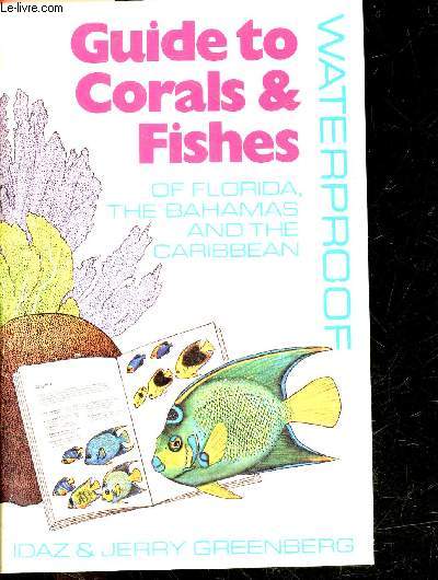 Guide to corals & fishes of florida, the bahamas and the caribbean - Waterproof