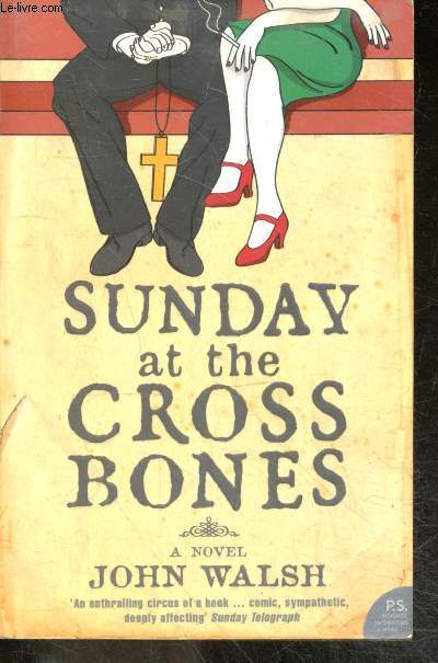 Sunday at the Cross Bones - a novel