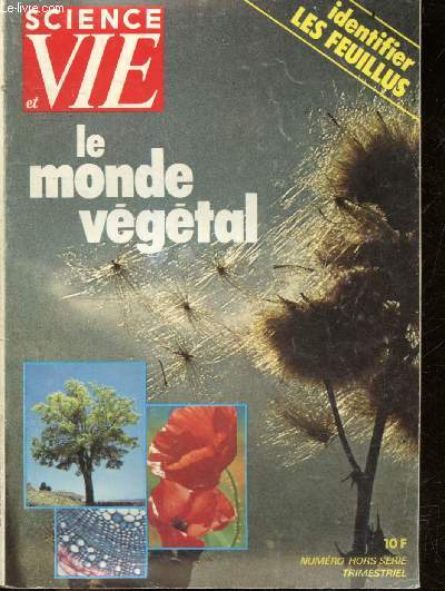 Science et vie N122 hors serie - le monde vegetal - identifier les feuillus- - regne vegetal- comment fonctionne un vegetal- des marginaux: les champignons- la sexualite des vegetaux- photosynthese- plantes medicinales ...