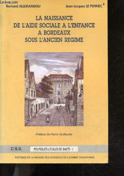 La naissance de l'aide sociale a l'enfance a bordeaux sous l'ancien regime + envoi des auteurs - politiques locales de sante - 1