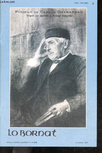 Lo Bornat - N4, octobre novembre decembre 2008- camille chabaneau : hommage, le poete, la rue camille chabaneau... chabaneau ou comment influer sur le sens de l'histoire- lu parlar nontrones dins la grammaire limousine de chabaneau - poesies...