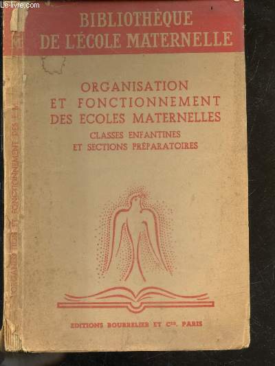 Organisation et fonctionnement des ecoles maternelles - Classes enfantines et sections prparatoire - Bibliothque de l'cole maternelle.