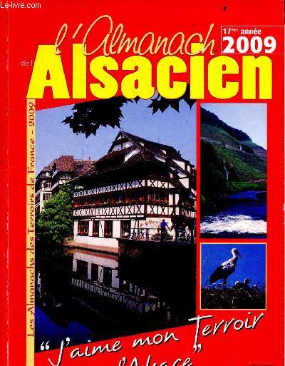 L'almanach de l'Alsacien 2009 - 17e annee - les almanachs des terroirs de france 2009