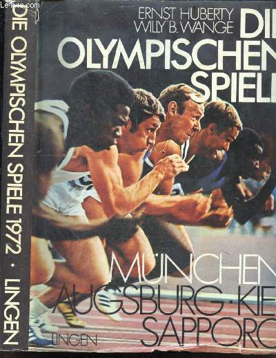 Die Olympischen spiele - Munchen augsburg kiel sapporo 1972