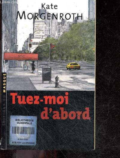 Tuez-moi d'abord