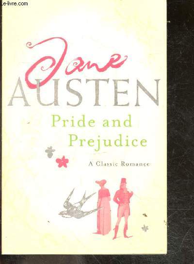 Pride and prejudice - a classic romance