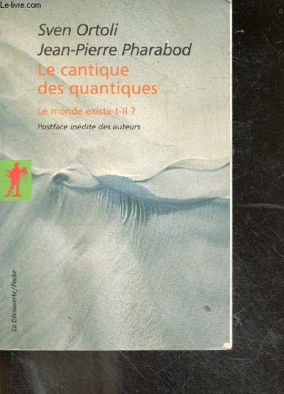 Le cantique des quantiques - Le monde existe-t-il ? - postface inedite des auteurs