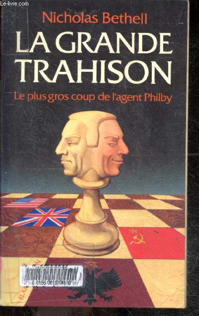 La Grande Trahison - le plus gros copu de l'agent Philby